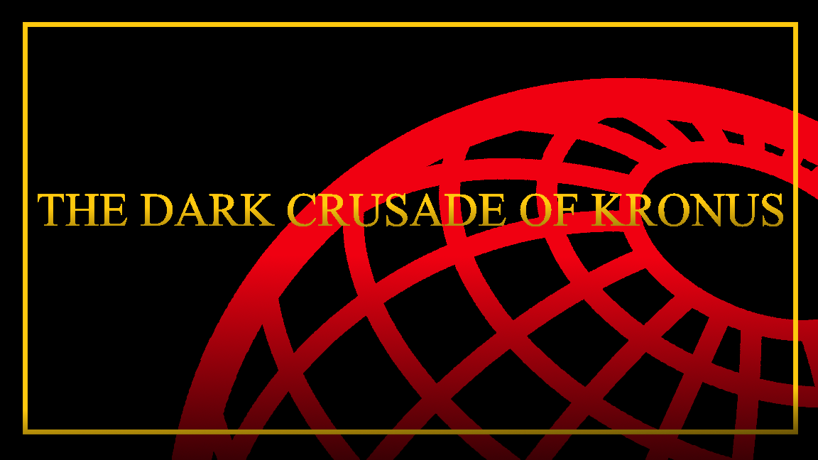 Warhammer Campaign: The Dark Crusade of Kronus